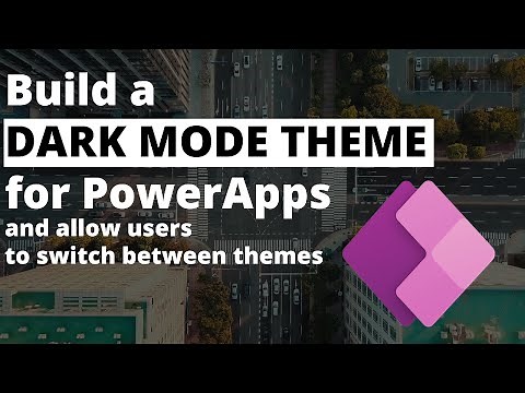 Create a Dark Mode in PowerApps!
