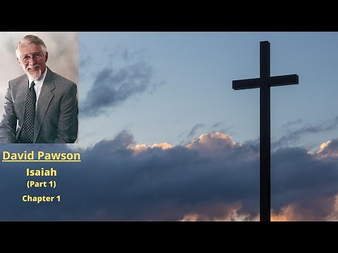 Old Testament Studies: Isaiah (1): Chapter 1 -- David Pawson