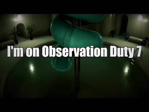 I'm on Observation Duty 7 trailer
