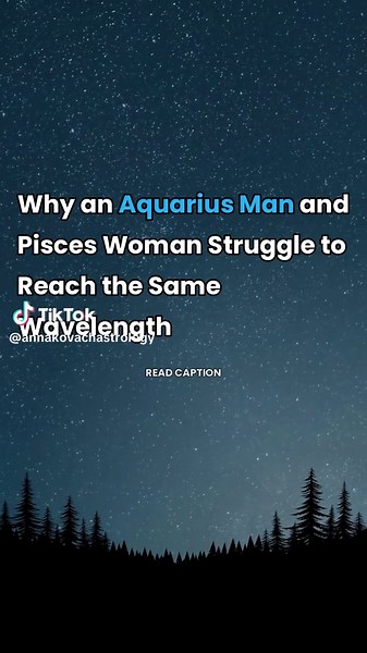 Why an Aquarius Man and Pisces Woman Struggle to Reach the Same Wavelength An emotional connection is going to be tricky here. Pisces woman probably feels and expresses a bit more than the Aquarius man. This is not to say that he's devoid of emotion but he's not going to open up as she may. This can make for a conflicting situation with the two as they find it hard to get on the same page when trying to handle situations. Sexually speaking, they may not have a steamy connection due to the same p