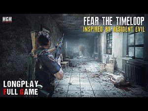 Fear The Timeloop | Full Game | Resident Evil Inspired | Longplay Walkthrough Gameplay No Commentary