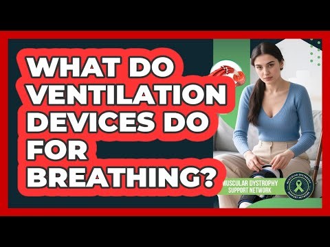 What Do Ventilation Devices Do For Breathing?
