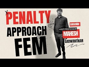 Penalty Approach in Finite Element Methods | Penalty Approach in FEM | Elimination method in FEM
