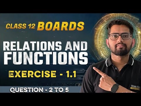 Class 12 Maths Chapter 1 Questions 2 to 5 | Relations & Functions NCERT Solutions