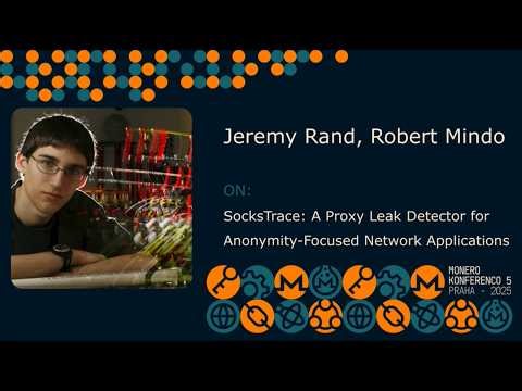 Jeremy Rand - SocksTrace: A Proxy Leak Detector for Anonymity-Focused Network Applications