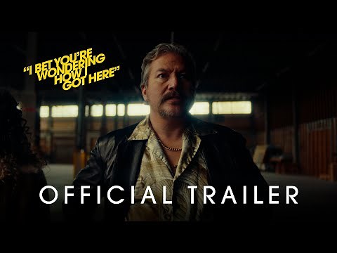 I Bet You're Wondering How I Got Here | OFFICIAL TRAILER