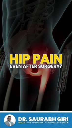 Hip Pain After Surgery? Revision Hip Replacement Solution | Dr Saurabh Giri