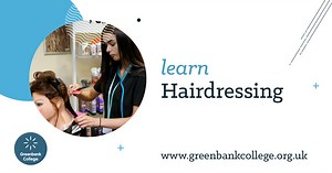 Hairdressing Courses at Greenbank College, Liverpool