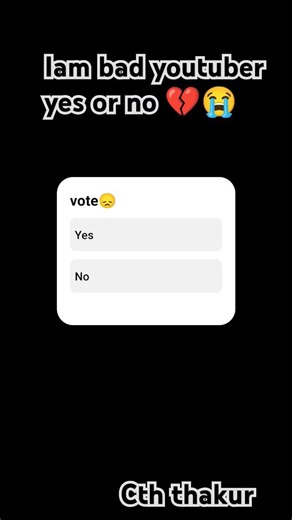 i am bad youtuber yes or no 💔 CTH thakur ❣️