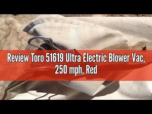 Review Toro 51619 Ultra Electric Blower Vac, 250 mph, Red