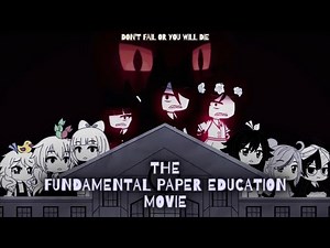 The Fundamental Paper Education Movie