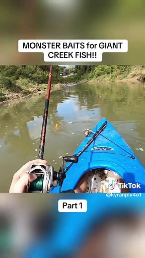 Monster Baits for Giant Creek Fish: Part 1
