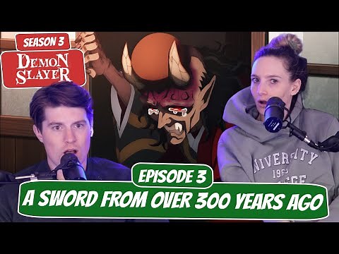 UPPER 4 IS HERE! | Demon Slayer Season 3 Reaction | Ep 3, “A Sword From Over 300 Years Ago”