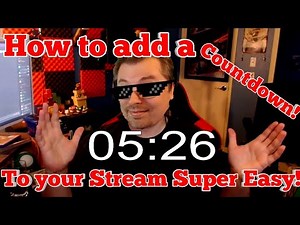 How to add a Countdown to your Stream Super Easy.