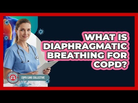 What Is Diaphragmatic Breathing For COPD?