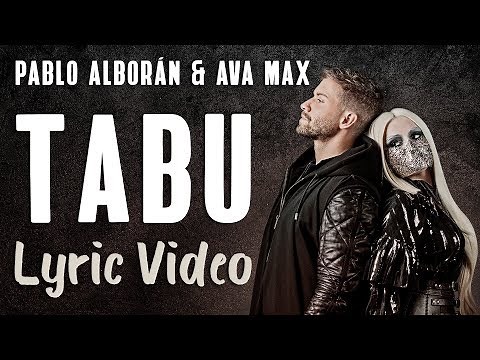 Pablo Alborán, Ava Max - Tabú (LYRICS / LETRA)