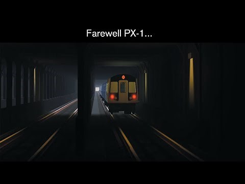 Farewell PX-1... | Roblox PTA 5th Ave Lines |