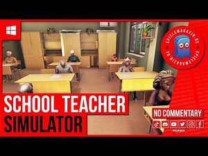 School Teacher Simulator Gameplay | No Commentary
