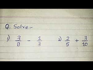How to Add and subtract unlike Fractions. | Easy Maths Solution
