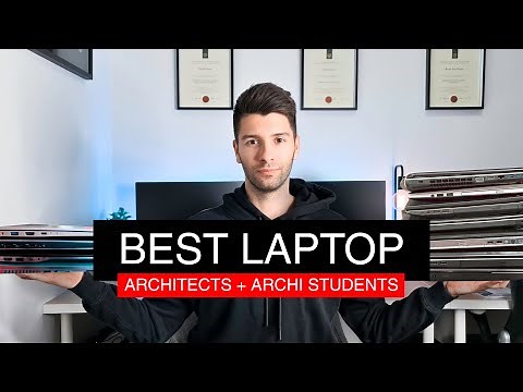 BEST LAPTOPS FOR ARCHITECTS & ARCHITECTURE STUDENTS