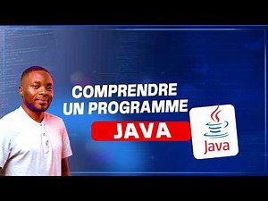 Java Moderne #3 - Comprendre un Programme Java