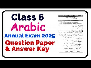 Class 6 Arabic | Annual Exam - March 2025 | Question Paper with Answers |