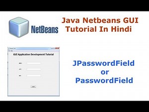 Java Swing Netbeans IDE GUI Tutorial - 10 - How To Use JPasswordField or PasswordField - Hindi