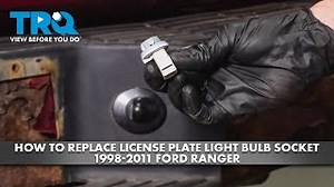 How to Replace License Plate Light Bulb Socket 1998-2011 Ford Ranger