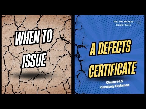 NEC Few Minutes | Defects Certificate in NEC4 ECC | When | Gordon Kwok