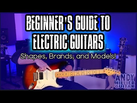Beginner's Guide to Electric Guitar Shapes, Brands, and Models!