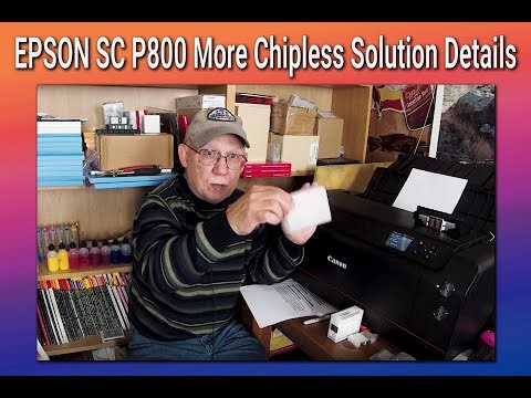 EPSON SC P800 More Chipless Solution Details!