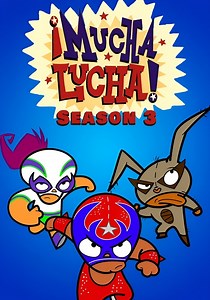 ¡Mucha Lucha! Season 3 - watch episodes streaming online