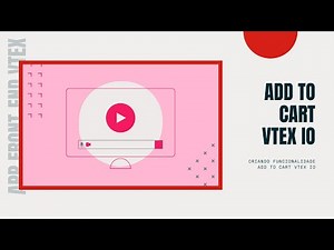 VTEX IO #6 - Adicionar ao Carrinho (Add To Cart)