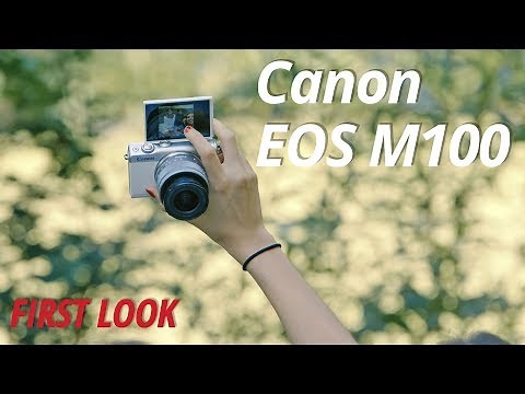 First Look | Canon EOS M100