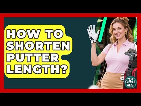 How To Shorten Putter Length? - Your Golf Gear Insider