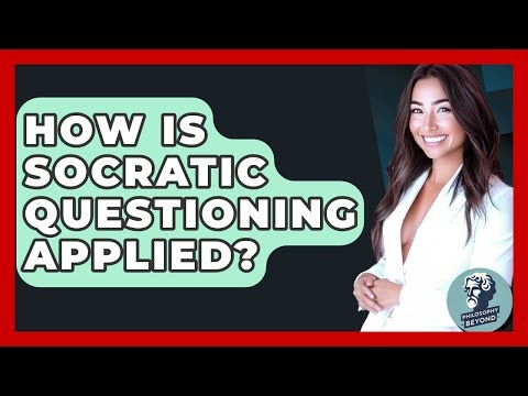 How Is Socratic Questioning Applied? - Philosophy Beyond