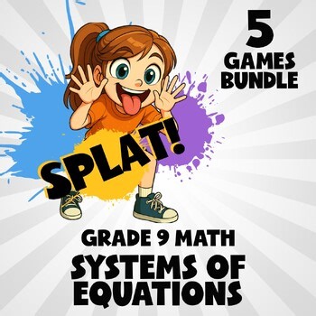 5 SPLAT Math Games - Systems of Equations - Grade 9 No Prep Review