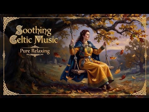 Soothing Celtic Dreamscape 🌿 Calming Flute & Peaceful Nature Sounds