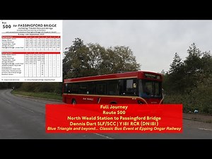 Full Journey | Route 500 to Passingford Bridge | Dennis Dart SLF/SCC | DN181 (Y181 RCR)