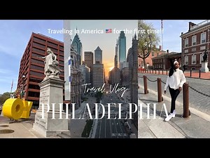 VLOG; Let’s spend a week in Philadelphia! 🇺🇸🇺🇸TRAVELING IN AMERICA FOR THE FIRST TIME!