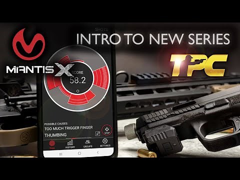 How to Use Mantis X Based on Reactive Shooting Science - Introduction to New TPC Series