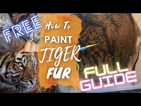 How to Paint Tiger Fur in Acrylics or Oils | FULL GUIDE | Easy Real Time Tutorial