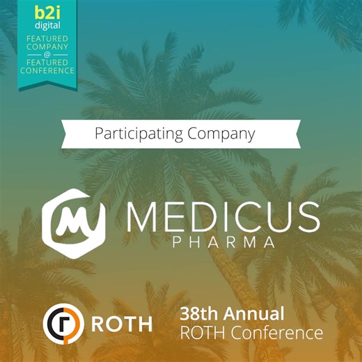As Marketing Partner for the 38th Annual ROTH Capital Partners Conference, B2i Digital is spotlighting presenting company Medicus Pharma Ltd. (MDCX). Medicus Pharma Ltd. (Nasdaq: MDCX) is a precision-guided biotech/life sciences company focused on accelerating the clinical development programs of novel and potentially disruptive therapeutics assets. Medicus is advancing SkinJect, which recently reported positive Phase 2 data in basal cell carcinoma, achieving 73% clinical clearance and 40% histo