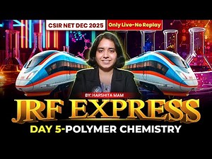 𝐏𝐨𝐥𝐲𝐦𝐞𝐫 𝐂𝐡𝐞𝐦𝐢𝐬𝐭𝐫𝐲 | 𝐉𝐑𝐅 𝐄𝐱𝐩𝐫𝐞𝐬𝐬 | 𝐂𝐒𝐈𝐑 𝐍𝐄𝐓 𝐂𝐡𝐞𝐦𝐢𝐬𝐭𝐫𝐲 | 𝐋 - 𝟎𝟓 | 𝐈𝐅𝐀𝐒