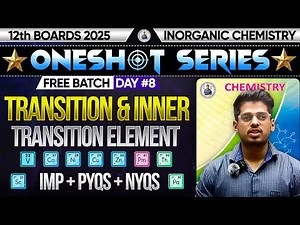 8. Transition & Inner Transition ONE SHOT Day 8 PYQs + NYQs Class12th By Abhishek Sir Chemistry