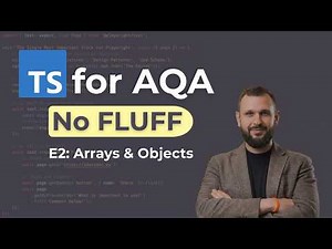 TypeScript for Automation QA — Episode 2: Arrays and Objects