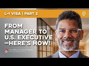 L-1A vs L-1B Explained | Transfer Executives & Build Your U.S. Office Path to Green Card