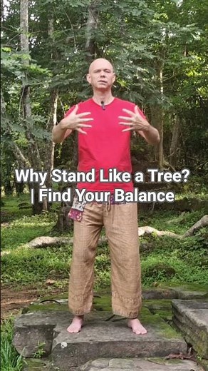Why Stand Like a Tree? | Find Your Balance