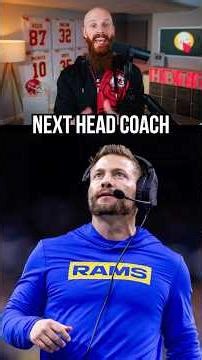 Sean McVay should be the next head coach for the Chiefs...