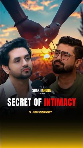 The Art of Intimacy: A Masterclass with Vikas Choudhary